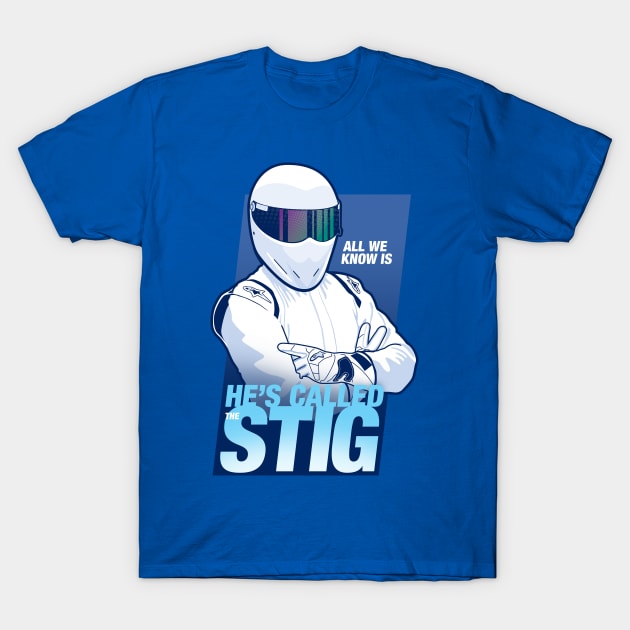 He's Called The Stig T-Shirt by jaredBdesign